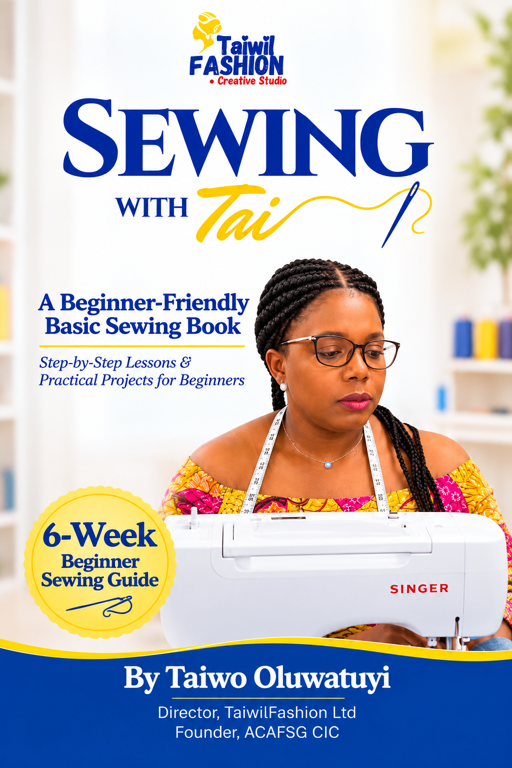 Sewing Books Sewing with Tai — Book 1 by Taiwo Oluwatuyi